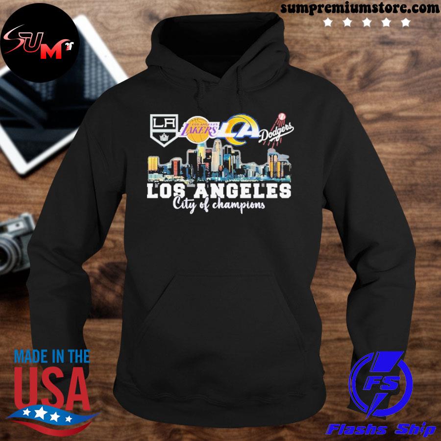 Los Angeles Rams Los Angeles Lakers Los Angeles Dodgers Los Angeles Kings  Los Angeles City of Champions 2022 shirt, hoodie, sweater, long sleeve and  tank top