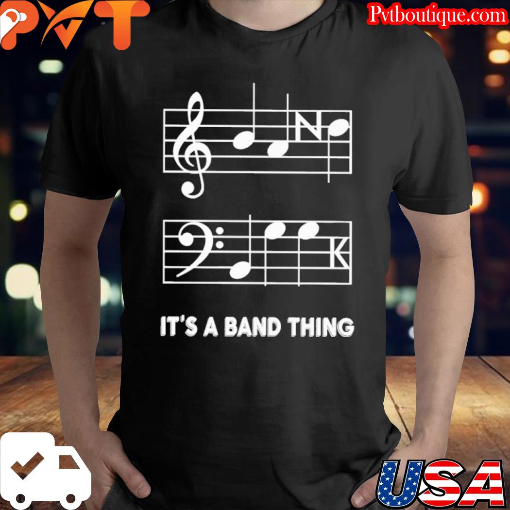 It's a band thing shirt